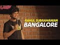 Bangalore  stand up comedy by rahul subramanian