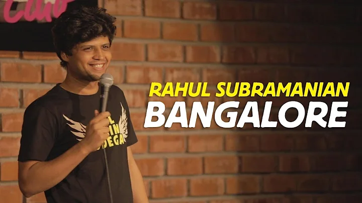Bangalore | Stand up Comedy by Rahul Subramanian