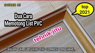 Dua Cara Memotong List PVC. tehnik jitu screenshot 3