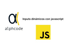 Inputs dinámicos con javascript | recursos javascript
