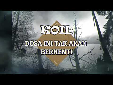 Koil - Dosa Ini Tak Akan Berhenti [Lirik]