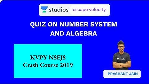 Quiz on Number System and Algebra | KVPY Crash Course | Prashant Jain