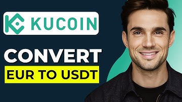 How To Convert EUR to USDT in KuCoin (2025 UPDATED)