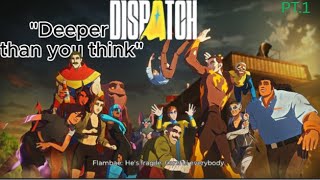 A Deep Dive Into the Characters and Hidden Themes of Dispatch pt.1