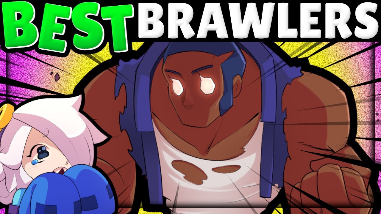 The Best Brawlers For Every Mode Brawl Stars Pro Tier List V21 Dec 2020 Youtube - brawl stars characters youtube