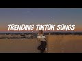 Tiktok Viral Songs ~ Chill Vibes ~ English songs chill vibes music playlist