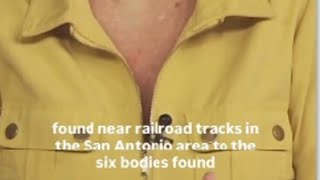 A body discovered in San Antonio may be linked to Laredo boxcar deaths