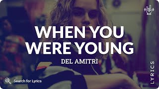 Del Amitri - When You Were Young (Lyrics for Desktop)