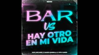 Bar Vs Hay Otro en Mi Vida Mashup Remix