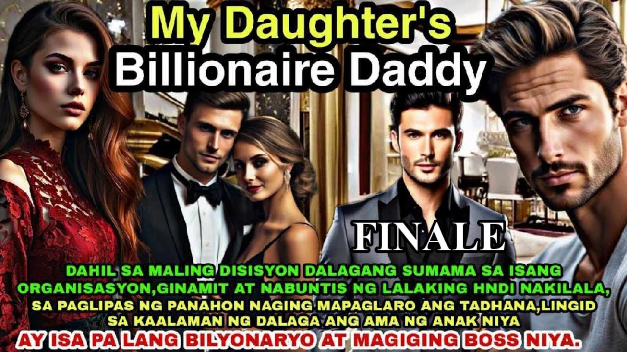 HULING KABANATA | MY DAUGHTER'S BILLIONAIRE DADDY | RAMHEYA TV