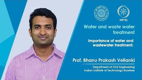 Lecture 01: Importance of water and wastewater treatment.