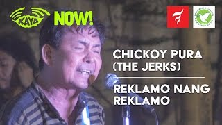 Chikoy Pura (of The Jerks) with Lady I - Reklamo nang Reklamo (w/ Lyrics) - PCCS chords