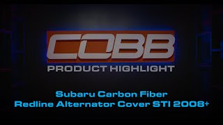 COBB Tuning - Product Highlight - Subaru Redline Carbon Fiber Alternator Cover