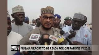 GUSAU AIRPORT TO BE READY FOR OPERATIONS IN 2026