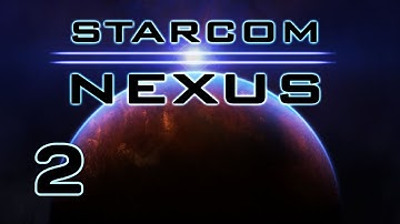 Starcom Nexus - First Look - #2