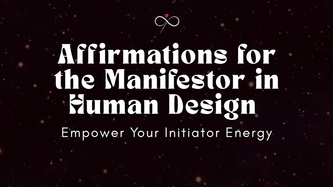Affirmations for the Manifestor in Human Design | Activate Your Inner Power