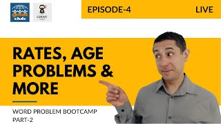 GMAT Ninja Series 3, Video 4: Word Problem Bootcamp, Pt. 2: Rates, Age Problems, & Beyond