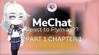 MeChat react to F!y/n as Part 1 Chapter 1