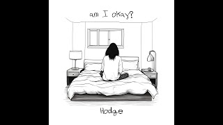 Hodge - Am I Okay? Lyric Video