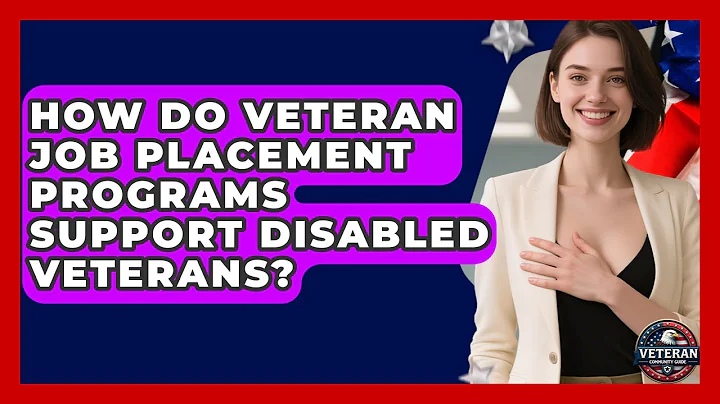 How Do Veteran Job Placement Programs Support Disabled Veterans? - Veteran Community Guide