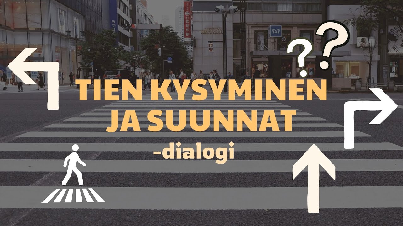 Tien kysyminen ja suunnat 2 || dialogit