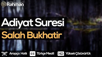 Adiyat Suresi - Salah Bukhatir صلاح بوخاطر سورة العاديات