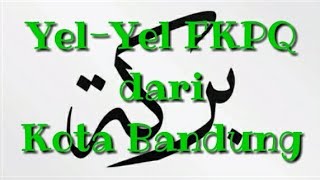 Kota Bandung-YEL - YEL FKPQ DARI KOTA BANDUNG
