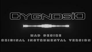CYGNOSIC - MAD DESIRE (Original Instrumental Version)