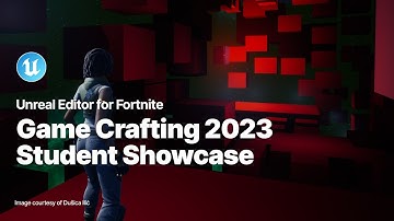 Unreal Editor for Fortnite: Game Crafting | Student Showcase | 2023