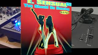 E. Sensual – You Should Be Dancing(Club Vocal Mix) 1995