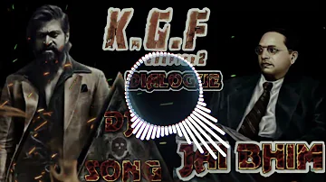 Dj KGF 2 Dialogue Jai Bhim Remix Song