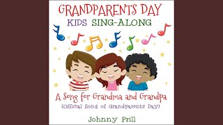 Video thumbnail of "Johnny Prill - A Song for Grandma and Grandpa (Official Song of Grandparents Day) (Kids Sing-Along)"