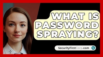 What Is Password Spraying? - SecurityFirstCorp.com