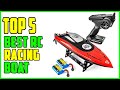 TOP 5 Best RC Racing Boat 2023