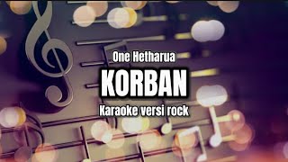 Viral lagu Ambon || One Hetharua - Korban ( Karaoke versi slow rock ) 