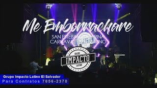 Video thumbnail of "Me Emborrachare Impacto Latino"