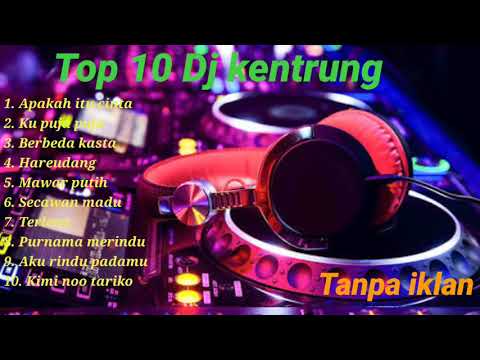 DJ KENTRUNG FULL BASS | TANPA IKLAN 2020