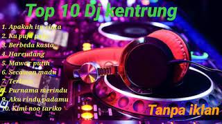 DJ KENTRUNG FULL BASS | TANPA IKLAN 2020