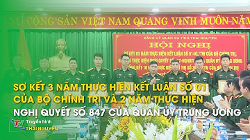 Sơ kết 3 năm thực hiện kết luận số 01 của Bộ Chính trị và 2 năm thực hiện NQ 847 của QU Trung ương