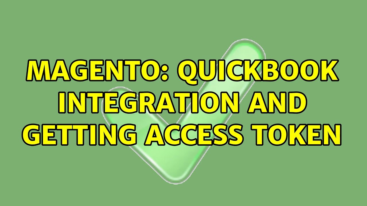 Magento: Quickbook integration and getting access token