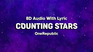 OneRepublic - Counting Stars | Lyrics | 8D Audio