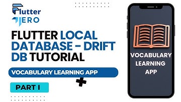 Drift DB Tutorial: Implement Local Database in Your Flutter App - Vocabulary Learning App