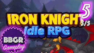 Iron Knight: Nonstop Idle RPG - Review 5/5, Game Play Walkthrough No Commentary 5