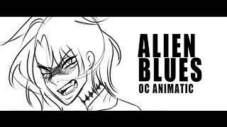 Alien Blues | Oc Animatic