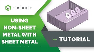 Using Non-Sheet Metal Features with Sheet Metal