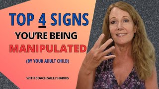 Top 4 Signs you're being manipulated (Adult children)