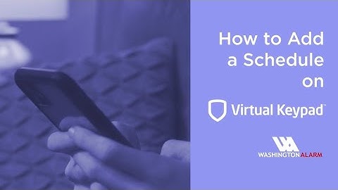 How to Add Schedules on Virtual Keypad
