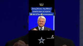Information Jimmy Johnson, Troy Aikman moved to tears at surprise ⭐️Hall of Fame⭐️Announcement! 🎤🤝 #jimmyjohnson News