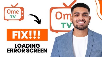 How to Fix Ome tv Loading Screen Or Loading Error (Best Method)