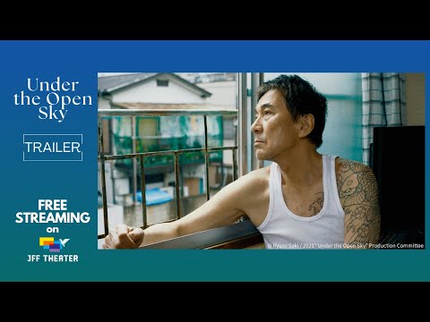 Under the Open Sky - Trailer | JFF Theater